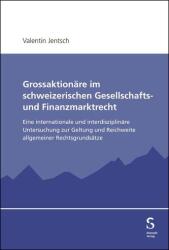 Grossaktionäre im schweizerischen Gesellschafts- und Finanzmarktrecht (ISBN: 9783727277214)