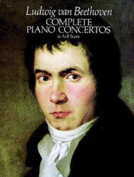 Complete Piano Concertos in Full Score - Ludwig van Beethoven (ISBN: 9780486245638)