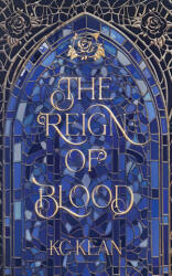 The Reign of Blood - KC KEAN (ISBN: 9781915203489)