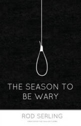 The Season to Be Wary - Rod Serling (ISBN: 9781493716999)