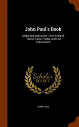 John Paul's Book - Paul, Pope John, II (ISBN: 9781344772297)