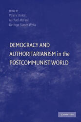 Democracy and Authoritarianism in the Postcommunist World - Valerie Bunce (ISBN: 9780521133081)