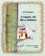 A bagoly, aki félt a sötétben (ISBN: 9786155023927)