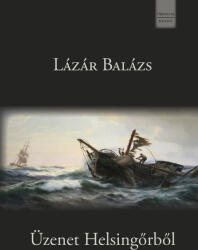 Üzenet Helsingőrből (ISBN: 9786156638311)