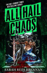 All Hail Chaos - Sarah Rees Brennan (2027)