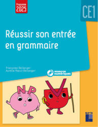 Réussir son entrée en grammaire CE1 + ressources numériques - Francoise Bellanger, Aurélie Raoul-Bellanger (2025)