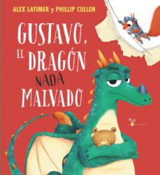 GUSTAVO, EL DRAGON NADA MALVADO - ALEX LATIMER (2025)