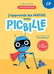 J'apprends les maths - avec picbille CP Guide pédagogique Programmes 2025 - Pierre Clerc, François Lelièvre, Florence Suire (2025)
