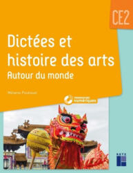 Dictées et histoires des arts autour du monde CE2 + ressources numériques - Mélanie Pouëssel (2024)