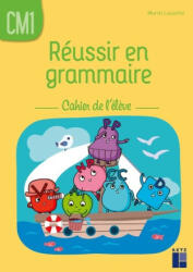 Réussir en grammaire CM1 - Cahier de l'élève - Muriel Lauzeille (2023)