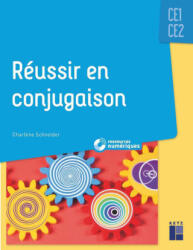 Réussir en conjugaison CE1-CE2 + ressources numériques - Charlène Schneider (2023)