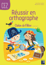 Réussir en orthographe CE2- Cahier de l'élève - Caroline Cellier, Micheline Cellier (2022)