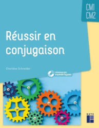 Réussir en conjugaison CM1-CM2 - Charlène Schneider (ISBN: 9782725642208)