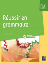 Réussir en grammaire au CM1 + Ressources numériques - Muriel Lauzeille (ISBN: 9782725640327)