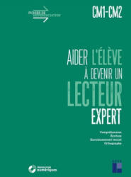 Aider l'élève à devenir un lecteur expert - CM1-CM2 + Téléchargement - Céline Monchoux, Christian Lamblin (ISBN: 9782725640204)