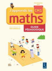 J'apprends les maths CM1 Guide pédagogique - Pierre Clerc, François Lelièvre, André Ouzoulias, Luc Tiennot (ISBN: 9782725635279)