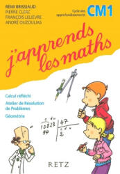 J'APPRENDS LES MATHS CM1 MANUEL+FICHIER - Rémi Brissiaud, Pierre Clerc, François Lelièvre, André Ouzoulias (ISBN: 9782725624402)