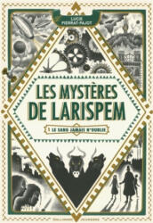 Le mysteres de Larispem 1/Le sang jamais n'oublie - Pierrat, Pajot, Lucie (2016)