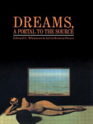 Dreams, A Portal to the Source - Sylvia Brinton Perera (ISBN: 9780415064538)