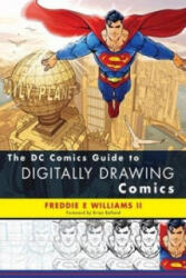 DC Comics Guide to Digitally Drawing Comics - Freddie Williams (ISBN: 9780823099238)