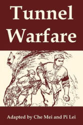Tunnel Warfare - Che Mei, Pi Lei (ISBN: 9781410107381)
