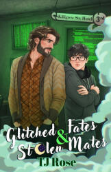 Glitched Fates & Stolen Mates - TJ Rose (ISBN: 9781068171468)
