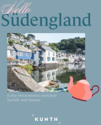 KUNTH Hello Südengland - Christa Pöppelmann (ISBN: 9783969652817)