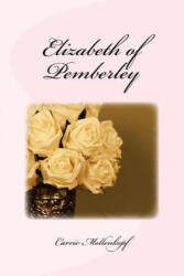 Elizabeth of Pemberley - Carrie Mollenkopf (ISBN: 9781717287311)