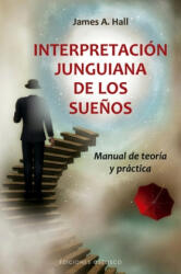 Interpretacion Junguiana de Los Suenos - Hall, James A. (ISBN: 9788491115458)