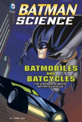 Batmobiles and Batcycles - Tammy Enz, Bob Kane (ISBN: 9781476552088)