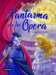 El Fantasma de la Ópera - TEA STILTON (2021)