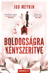 Boldogságra kényszerítve (ISBN: 9789636832759)