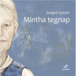 Mintha tegnap (ISBN: 9786156472700)