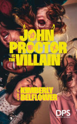 John Proctor is the Villain - Kimberly Belflower (ISBN: 9780822244844)