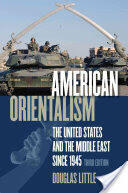 American Orientalism: The United States and the Middle East since 1945 (ISBN: 9780807858981)