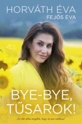 Bye-bye, tűsarok! (ISBN: 9789636149345)