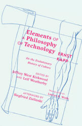 Elements of a Philosophy of Technology - Ernst Kapp (ISBN: 9781517902261)