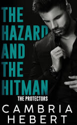 The Hazard and the Hitman - Cambria Hebert (ISBN: 9781946836823)