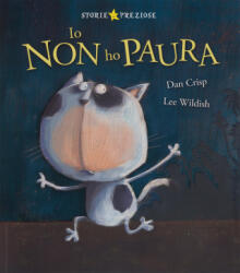 Io non ho paura - Dan Crisp, Lee Wildish, V. Deiana (ISBN: 9788851133917)