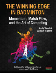 The Winning Edge in Badminton - Alistair Higham (ISBN: 9781910515426)