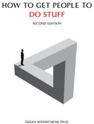 How To Get People To Do Stuff - Susan Weinschenk, Guthrie Weinschenk (ISBN: 9781963902044)