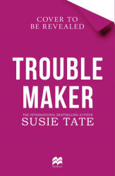 Trouble Maker - Susie Tate (ISBN: 9781037419263)