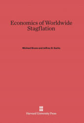 Economics of Worldwide Stagflation - Michael Bruno, Jeffrey D. Sachs (ISBN: 9780674493032)