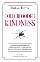 Cold-Blooded Kindness - Barbara Oakley (ISBN: 9781616144197)