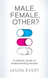 Male, Female, Other? - Jason Evert (ISBN: 9781944578077)