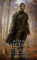 The Witching Trail - A. K. Mulford (ISBN: 9781923184084)