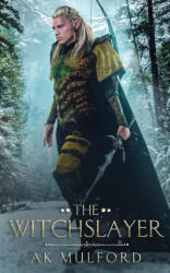 The Witchslayer - AK Mulford (ISBN: 9780473616526)