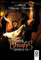 Tierra de bisontes - Alberto Vázquez-Figueroa (ISBN: 9788418811197)