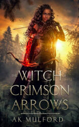 Witch of Crimson Arrows - Ak Mulford (ISBN: 9780473588977)