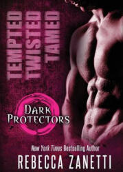 Tempted, Twisted, Tamed - Rebecca Zanetti (ISBN: 9781601835246)